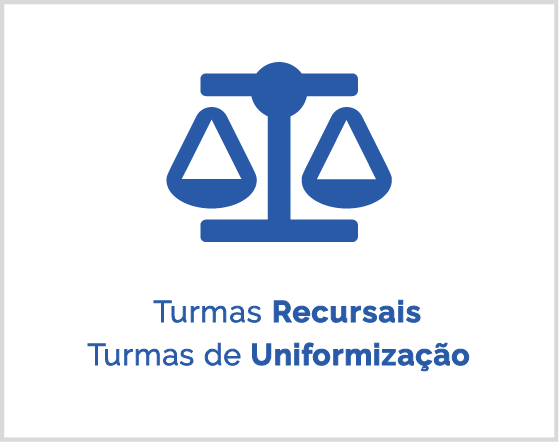 Turmas Recursais - Turmas de Uniformizações